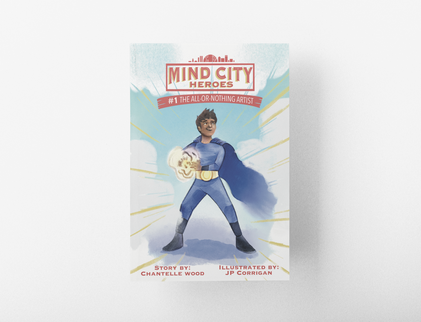 Mind City Heroes #1: The All-or-Nothing Artist (Paperback)